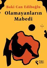 Olamayanların Mabedi