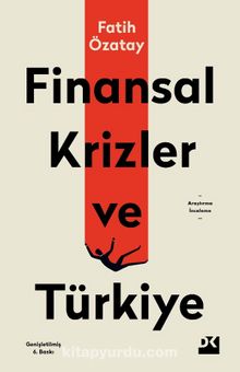 Finansal Krizler ve Türkiye - Fatih Özatay