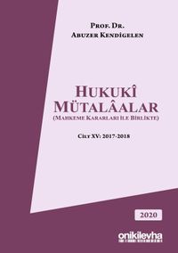 Hukuki Mütalaalar Cilt XV: 2017-2018
