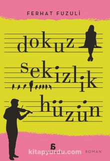 Dokuz Sekizlik Hüzün - Ferhat Fuzuli