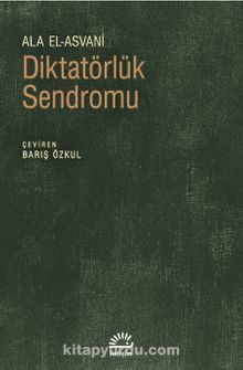 Diktatörlük Sendromu - Ala El Asvani