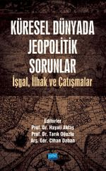Küresel Dünyada Jeopolitik Sorunlar & İşgal, İlhak ve Çatışmalar