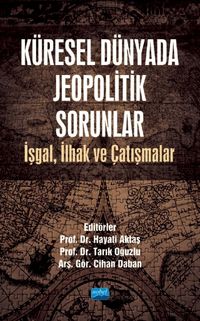 Küresel Dünyada Jeopolitik Sorunlar & İşgal, İlhak ve Çatışmalar