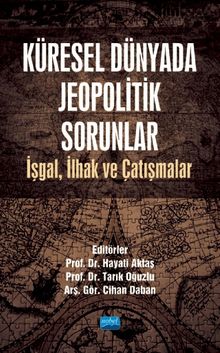 Küresel Dünyada Jeopolitik Sorunlar & İşgal, İlhak ve Çatışmalar