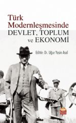 Türk Modernleşmesinde Devlet, Toplum ve Ekonomi