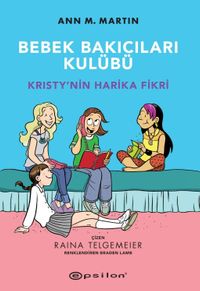 Bebek Bakıcıları Kulübü & Kristy'nin Harika Fikri