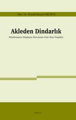 Akleden Dindarlık & Müslümanca Düşünme Becerisine Dair Bazı Tespitler 