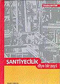 Şantiyecilik Diye Bir Şey!