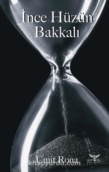 İnce Hüzün Bakkalı - Ümit Rona