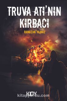Truva Atı'nın Kırbacı - Ramazan Yılmaz