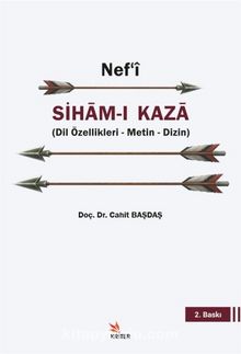 Nefʿi  Siham-ı Kaza & (Dil Özellikleri - Metin - Dizin) - Cahit Başdaş