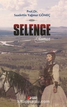 Selenge - Prof. Dr. Saadettin Yağmur Gömeç