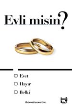 Evli misin ?