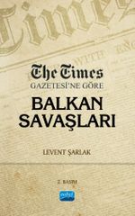 The Times Gazetesi'ne Göre Balkan Savaşları