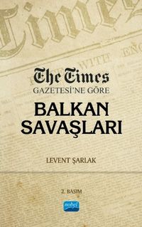 The Times Gazetesi'ne Göre Balkan Savaşları