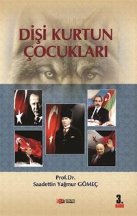 Dişi Kurdun Çocukları & Türk Tarihinin Kahramanları