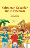 Kahraman &Ccedil;ocuklar Tunus Macerası