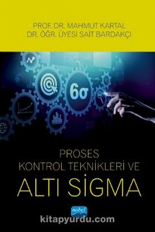 Proses Kontrol Teknikleri ve Altı Sigma - Doç. Dr. Mahmut Kartal