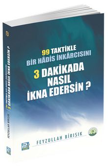 99 Taktikle Bir Hadis İnkarcısını 3 Dakikada Nasıl İkna Edersin? - Feyzullah Birışık