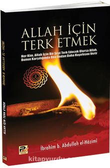 Allah İçin Terk Etmek - İbrahim El-Hazimi