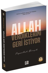 Allah Verdiklerini Geri İstiyor