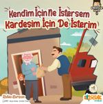 Kendim İçin Ne İstersem Kardeşim İçin De İsterim / Kardeşlik Serisi 3