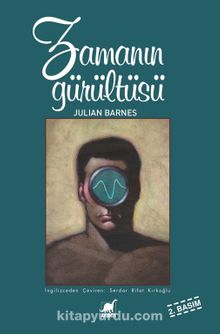 Zamanın Gürültüsü - Julian Barnes