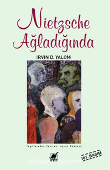Nietzsche Ağladığında - Irvin D. Yalom