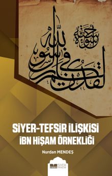 Siyer-Tefsir İlişkisi & İbn Hişam Örnekliği