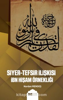Siyer-Tefsir İlişkisi & İbn Hişam Örnekliği - Nurdan Mendeş