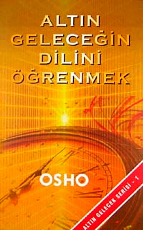 Altın Geleceğin Dilini Öğrenmek & Altın Gelecek 1