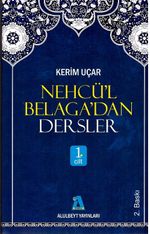 Nehcü'l Belaga'dan Dersler 1