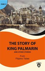 The Story Of King Palmarin And Other Stories Stage 2 İngilizce Hikaye (Alıştırma ve Sözlük İlaveli)