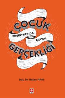 Çocuk Edebiyatında Çocuk Gerçekliği