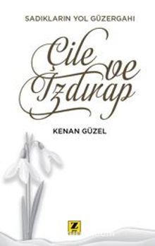 Çile Ve Izdırap - Kenan Güzel
