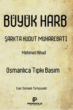 Büyük Harb Şarkta Hudut Muharebatı
