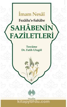 Sahabenin Faziletleri - İmam Nesai