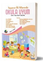 Yaşamın İlk Yollarında: Okula Uyum Süreci