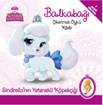 Disney Sevimli Saraylılar Pıtırcık Çıkartmalı Öykü Kitabı / Sindirella'nın Yetenekli Köpekçiği