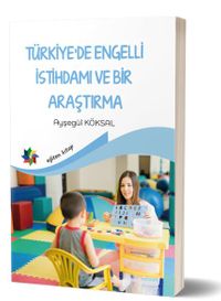 Türkiye’de Engelli İstihdami Ve Bir Araştırma
