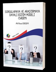 Sorgulamaya Ve Araştırmaya Dayalı Eğitim Modeli (Sadem)
