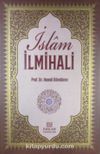 Delilleriyle İslam İlmihali & İnanç-İbadet-Günlük Hayat
