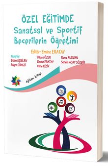 Özel Eğitimde Sanatsal ve Sportif Becerilerin Öğretimi - Kolektif