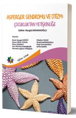 Asperger Sendromu ve Otizm: Çocukluktan Yetişkinliğe