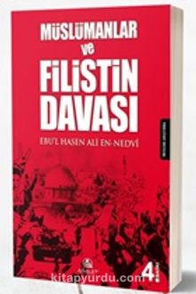 Müslümanlar ve Filistin Davası - Ebu'l Hasen Ali En-Nedvi