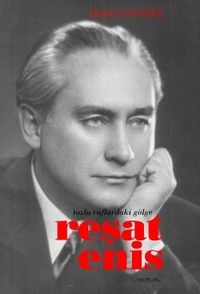 Yaşamı Eserleri Reşat Enis & Tozlu Raflardaki Gölge