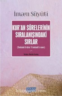 Kur'an Surelerinin Sıralanışındaki Sırlar - İmam Suyuti