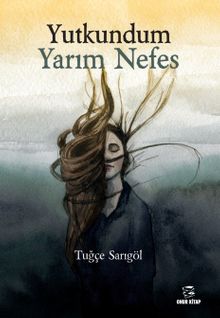 Yutkundum Yarım Nefes 