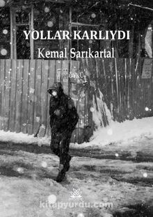 Yollar Karlıydı - Kemal Sarıkartal