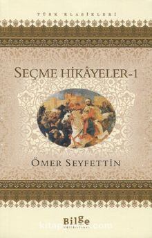 Seçme Hikayeler - 1 - Ömer Seyfettin